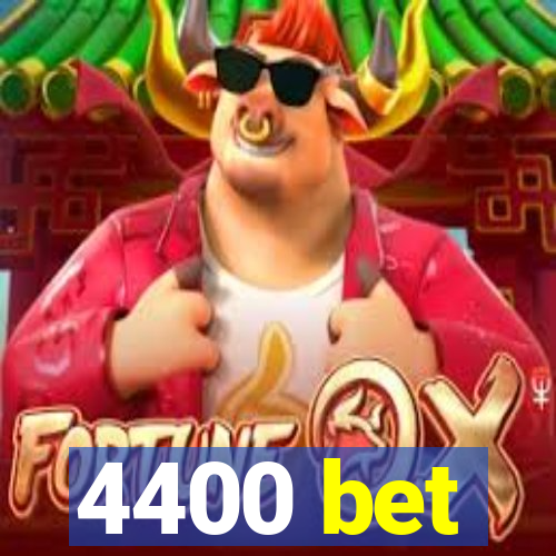 4400 bet